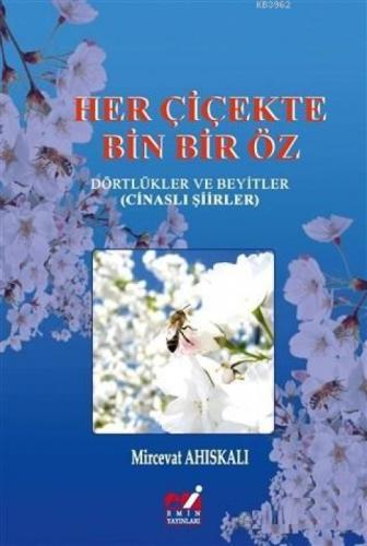 Her Çiçekte Bin Bir Öz Dörtlükler ve Beyitler (Cinaslı Şiirler)  Frontansicht 1