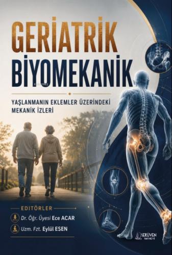 Geriatik Biyomekanik;Yaşlanmanın Eklemler Üzerindeki Mekanik İzleri  Frontansicht 1