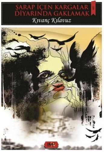 Şarap İçen Kargalar Diyarında Gaklamak  Frontansicht 1