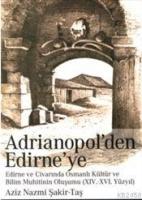 ADRİANOPOL'DEN EDİRNE'YE: ;EDİRNE VE CİVARI OSMANLI KÜLTÜR VE BİLİM MUHİTİNİN OLUŞUMU (XIV-XVI Y.Y.)  Frontansicht 1