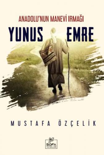 Anadolunun Manevi Irmaðı Yunus Emre  Frontansicht 1