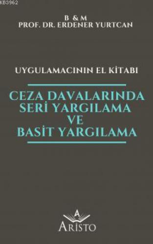 Ceza Davalarında Seri Yargılama ve Basit Yargılama - Uygulamacının El Kitabı  Frontansicht 1