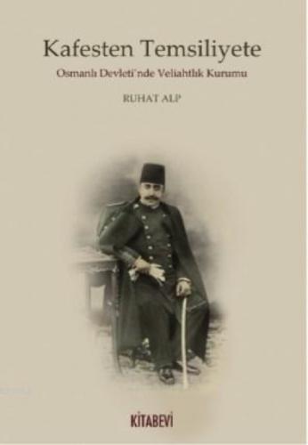 Kafesten Temsiliyete Osmanlı Devleti'nde Veliahtlık Kurumu  Frontansicht 1