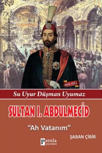 Sultan 1. Abdülmecid  Frontansicht 1