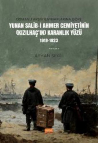 Osmanlı Arşiv Kaynaklarına Göre Yunan Salib-i Ahmer Cemiyetinin (Kızılhaç'ın) Karanlık Yüzü (1919-1923)  Frontansicht 1