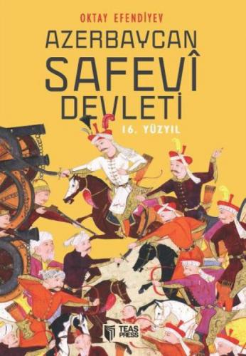 Azerbaycan Safevi Devleti (16. Yüzyıl)  Frontansicht 1