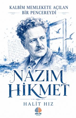 Kalbim Memlekete Açılan Bir Pencereydi;Nazım Hikmet  Frontansicht 1