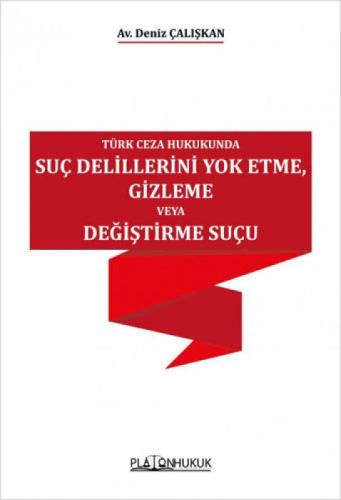 Türk Ceza Hukukunda Suç Delillerini Yok Etme, Gizleme Veya Değiştirme Suçu  Frontansicht 1