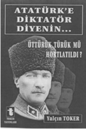Atatürk'e Diktatör Diyenin...  Frontansicht 1