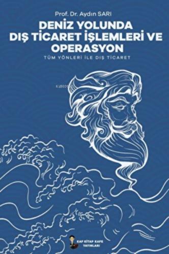 Deniz Yolunda Dış Ticaret İşlemleri Ve Operasyon ;Tüm Yönleri İle Dış Ticaret  Frontansicht 1