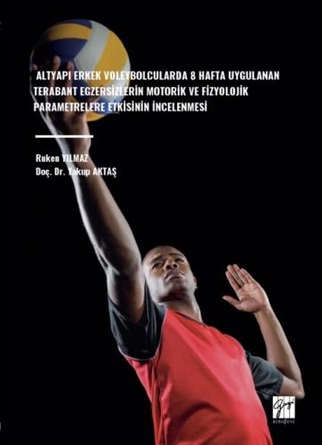 Altyapı Erkek Voleybolcularda 8 Hafta Uygulanan Terabant Egzersizlerin Motorik Ve Fizyolojik Parametrelere Etkisinin İncelenmesi  Frontansicht 1