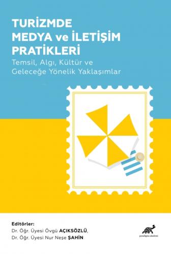 Turizmde Medya ve İletişim Pratikleri;Temsil, Algı, Kültür ve Geleceğe Yönelik Yaklaşımlar  Frontansicht 1