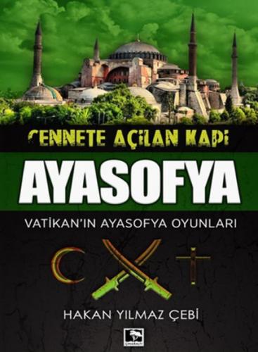 Cennete Açılan Kapı Ayasofya  Frontansicht 1