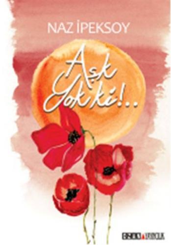 Aşk Yok ki!..  Frontansicht 1