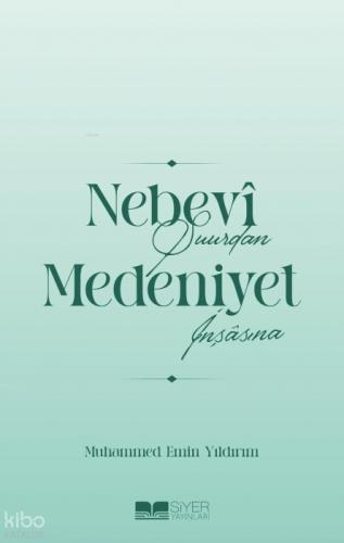 Nebevî Şuurdan Medeniyet İnşâsına  Frontansicht 1
