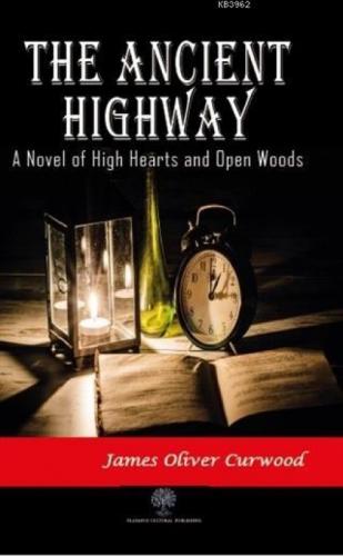 The Ancient Highway: A Novel of High Hearts and Open Woods  Frontansicht 1