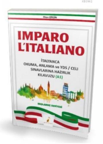 Imparo L'italiano İtalyanca Okuma Anlama ve YDS \ CELI Sınavlarına Hazırlık Kılavuzu A1  Frontansicht 1