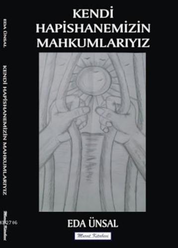 Kendi Hapishanemizin Mahkumlarıyız  Frontansicht 1