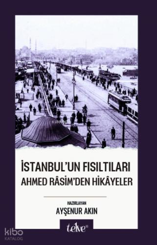 İstanbul Fısıltıları;Ahmed Râsim'den Hikâyeler  Frontansicht 1