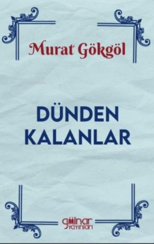 Dünden Kalanlar  Frontansicht 1