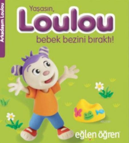 Eğlen Öğren Yaşasın Loulou Bebek Bezini Bıraktı  Frontansicht 1