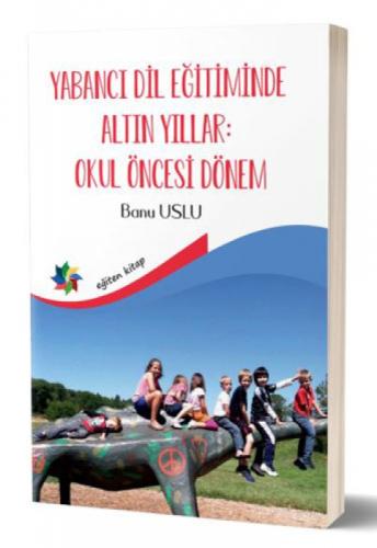 Yabancı Dil Eğitiminde Altın Yıllar : Okul Öncesi Dönem  Frontansicht 1