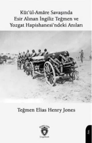 Kutül Amare Savaþında Esir Alınan İngiliz Teðmen Ve Yozgat Hapishanesindeki Anıları  Frontansicht 1