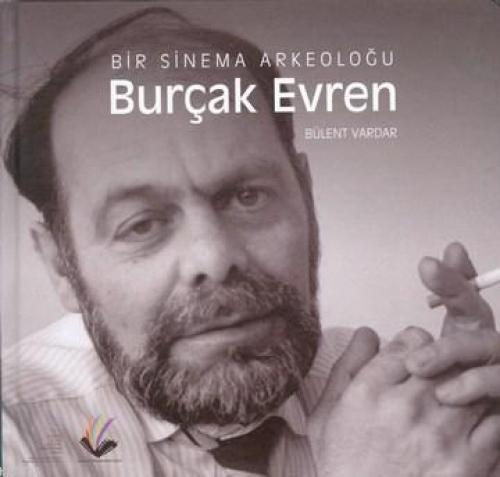 Bir Sinema Arkeoloğu Burçak Evren  Frontansicht 1