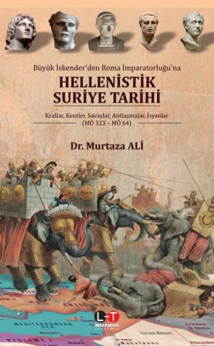 Büyük İskender'den Roma İmparatorluğu'na Hellenistik Suriye Tarihi;Krallar, Kentler, Savaşlar, Antlaşmalar, İsyanlar (MÖ 323- MÖ 64)  Frontansicht 1