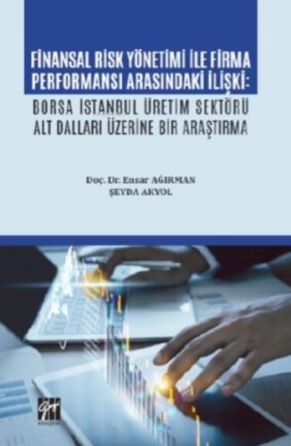 Finansal Risk Yönetimi İle Firma Performansı Arasındaki İlişki;Borsa İstanbul Üretim Sektörü Alt Dalları Üzerine Bir Araştırma  Frontansicht 1