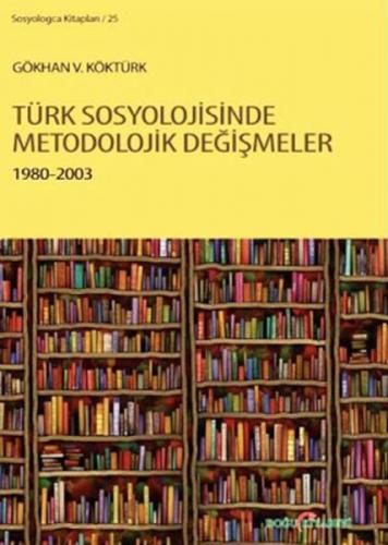 Türk Sosyolojisinde Metodolojik Değişmeler 1980 - 2003  Frontansicht 1