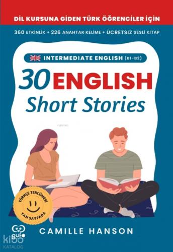 B1-B2 English 30 Short Stories For Intermediate Learners;(Orta Düzey Öğrenciler İçin 30 İngilizce Türkçe Kısa Hikaye)  Frontansicht 1
