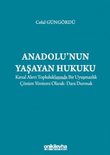 Anadolu'nun Yaşayan Hukuku:;Kırsal Alevi Topluluklarında Bir Uyuşmazlık Çözüm Yöntemi Olarak: Dara Durmak  Frontansicht 1