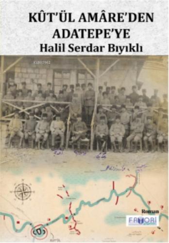 Kût'ül Amâre'den Adatepe'ye  Frontansicht 1