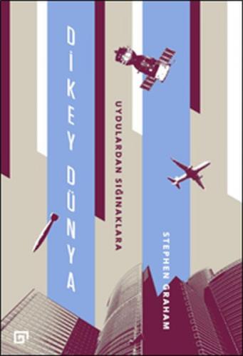 Dikey Dünya: Uydulardan Sığınaklara  Frontansicht 1