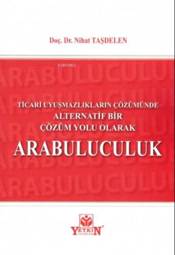 Ticari Uyuşmazlıkların Çözümünde Alternatif Bir Çözüm Yolu Olarak Arabuluculuk  Frontansicht 1
