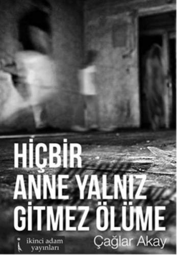 Hiçbir Anne Yalnız Gitmez Ölüme  Frontansicht 1