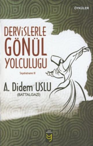 Dervişlerle Gönül Yolculuğu : Seyahatname III  Frontansicht 1
