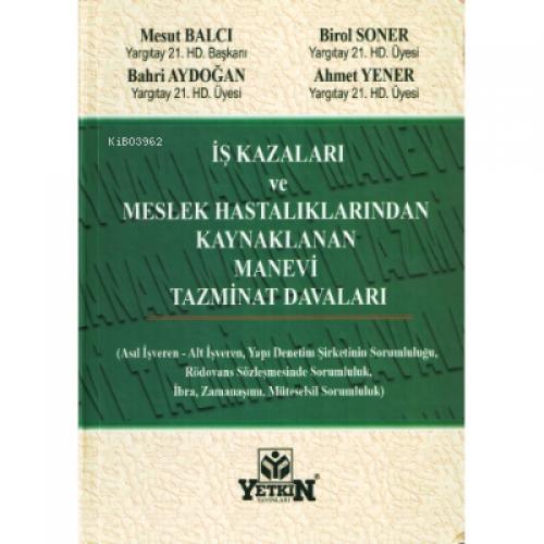 İş Kazaları ve Meslek Hastalıklarından Kaynaklanan Manevi Tazminat Davaları  Frontansicht 1