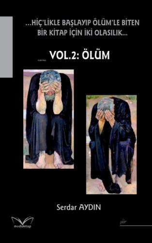 Hiç'likle Başlayıp Ölüm'le Biten Bir Kitap İçin İki Olasılık? Vol. 2: Ölüm  Frontansicht 1