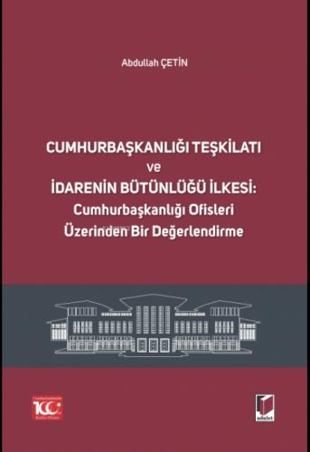 Cumhurbaşkanlığı Teşkilatı ve İdarenin Bütünlüğü İlkesi: Cumhurbaşkanlığı Ofisleri Üzerinden Bir Değerlendirme  Frontansicht 1