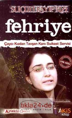 Fehriye / Suçun Kayıp Kızı  Frontansicht 1