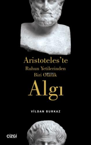Aristoteles'te Ruhun Yetilerinden Biri Olarak Algı  Frontansicht 1