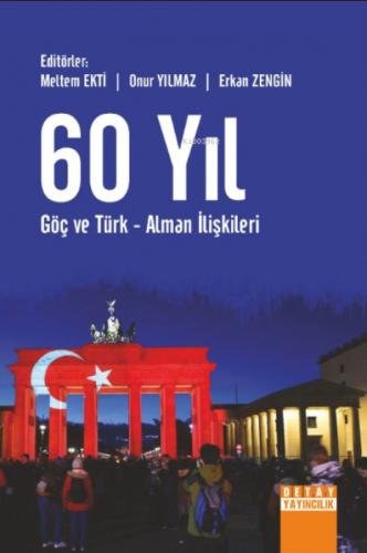 60 Yıl Göç Ve Türk - Alman İlişkileri  Frontansicht 1