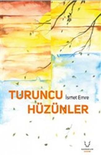 Turuncu Hüzünler  Frontansicht 1