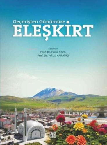 Geçmişten Günümüze Eleşkirt  Frontansicht 1