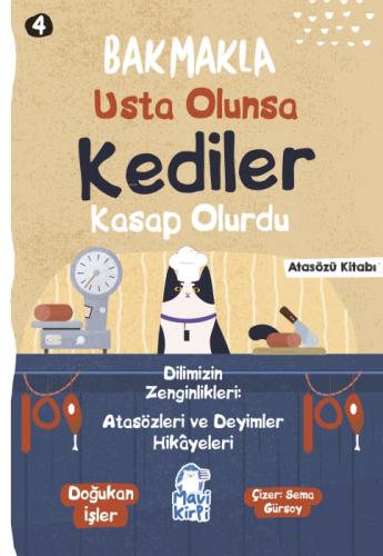Bakmakla Usta Olunsa Kediler Kasap Olurdu;Atasözleri ve Deyimler Hikayeleri 4  Frontansicht 1