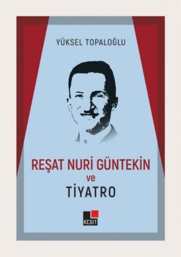 Reþat Nuri Güntekin ve Tiyatro  Frontansicht 1