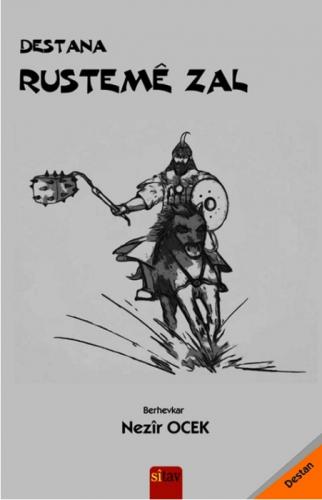Destana Rustemê Zal  Frontansicht 1