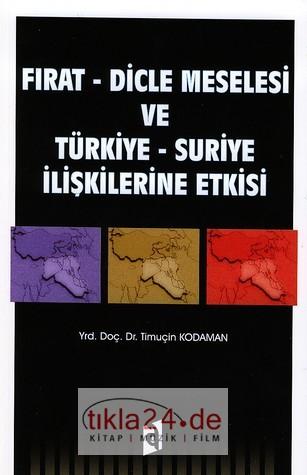 Fırat - Dicle Meselesi ve Türkiye - Suriye İlişkilerine Etkisi  Frontansicht 1
